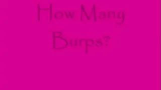 How Many Burps?