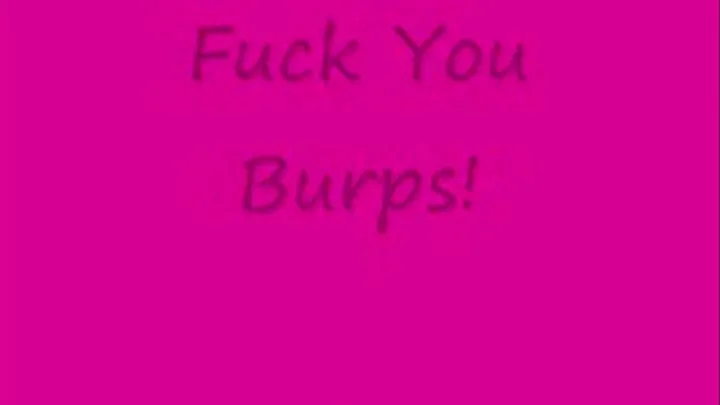 Fuck You Burps