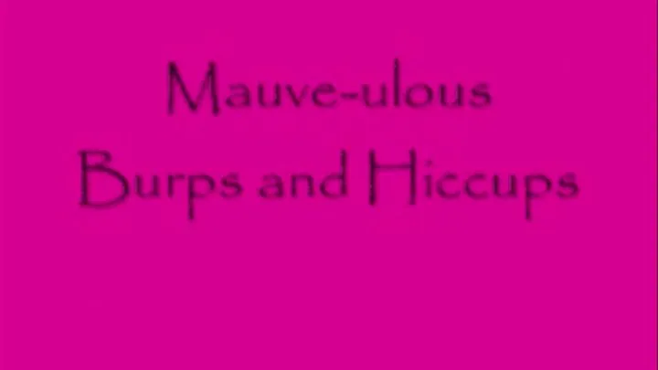 Mauve-ulous Burps and Hiccups DialUp