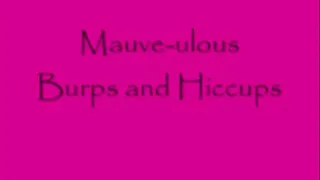 Mauve-ulous Hiccups and Burps DialUp