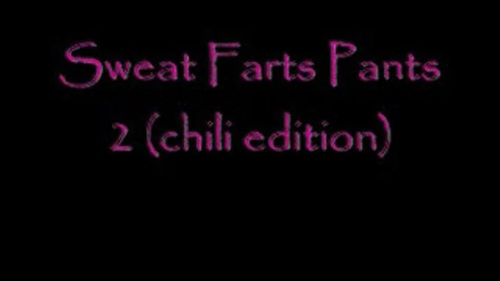 Sweat Farts Pants 2