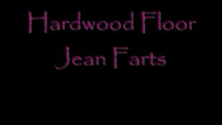 Hardwood Jean Farts DIALUP