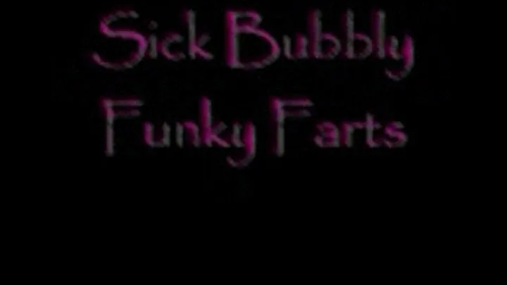 Sick, Bubbly, Funky Farts DIALUP