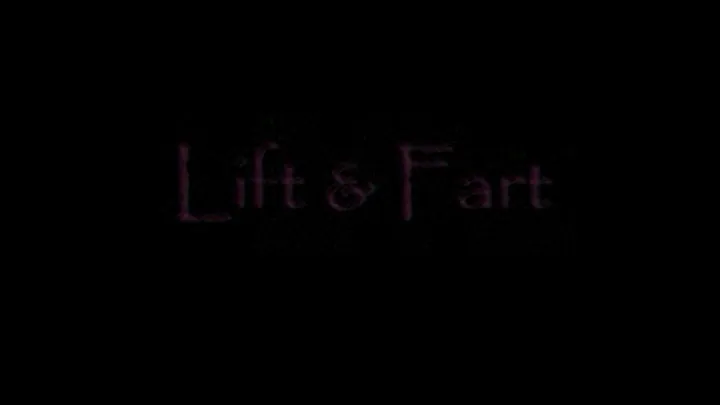 Lift & Fart