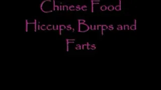 Chinese Food Hiccups, Burps and Farts