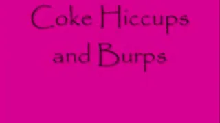 Coke Hiccups and Burps