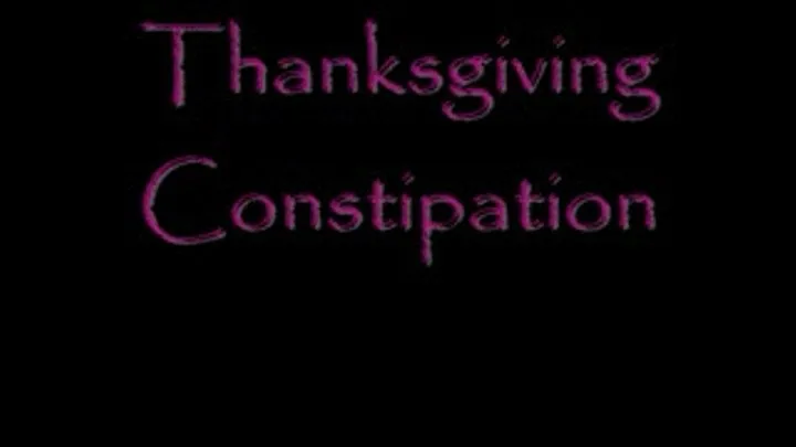 Thanksgiving Constipation DIALUP