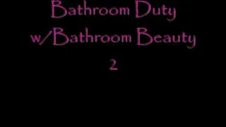 Bathroom Duty with Bathroom Beauty Part 2