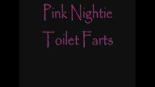 Pink Nightie Toilet Farts