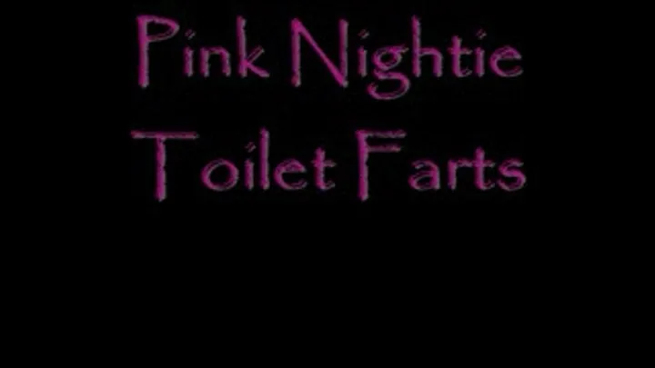 Pink Nightie Toilet Farts DIALUP