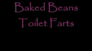 Baked Beans: Toilet Farts