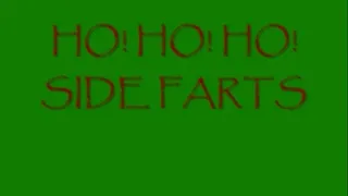 HO! HO! HO! : SIDE FARTS