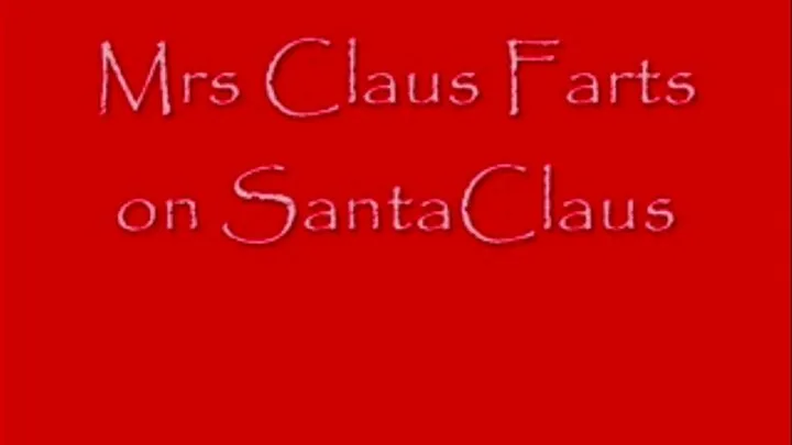 Mrs Claus Farts on Santa Claus DIALUP