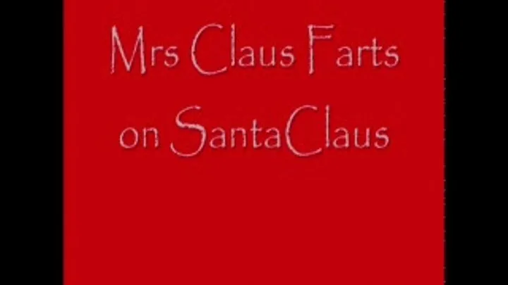 Mrs Claus Farts on Santa Claus