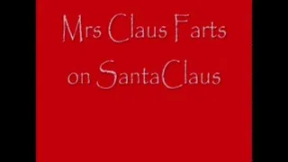 Mrs Claus Farts on Santa Claus