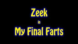 Zeek in my Final Fart Video - Part 2