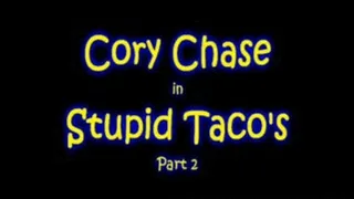 Cory Chase in Stupid Taco's - Part 2