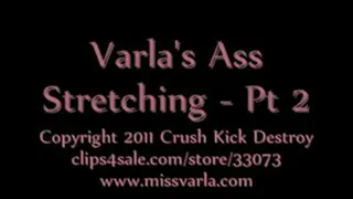 Varla's Ass Stretching - Part 2