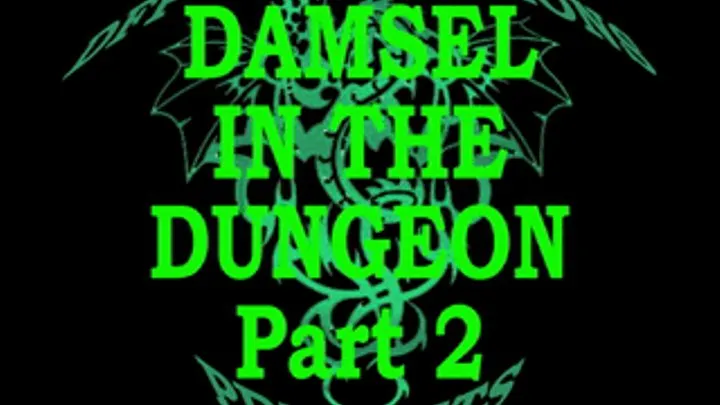 Damsel in the Dungeon Part 2