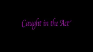 Caught In The Act clip 1