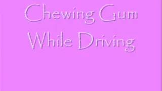 Chewing Gum While Driving