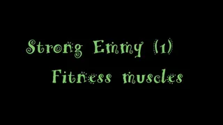 Strong Emmy 1, Fitness muscles