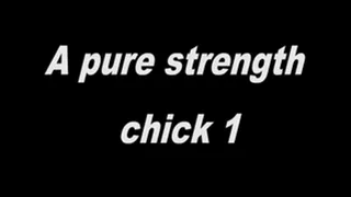 Pure strength chick