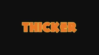 Thicker Than A Snicker 2