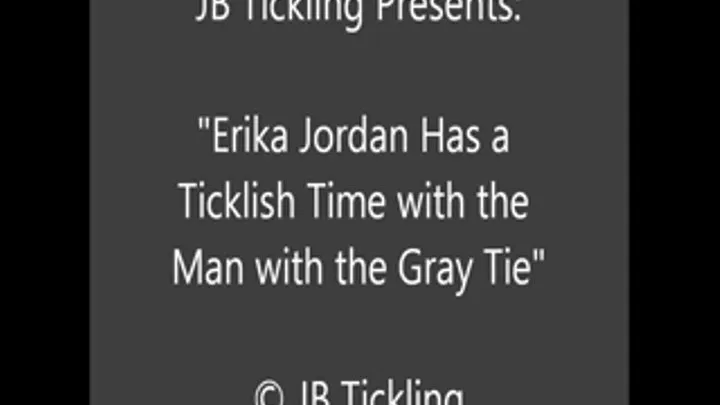 Erika Jordan Tickled by the Man in the Gray Tie - SQ