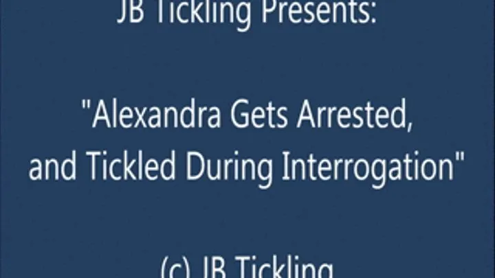 Alexandra Arrested and Tickled - HQ