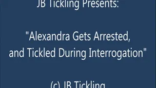 Alexandra Arrested and Tickled