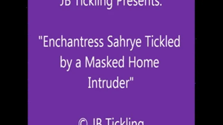 Enchantress Sahrye Tickled by an Intruder