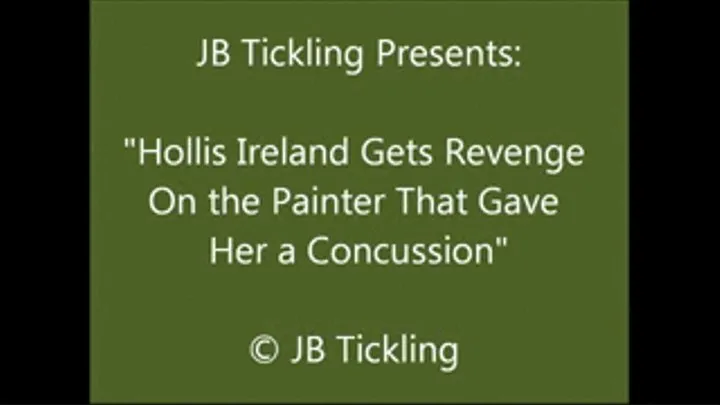 Hollis Ireland Gets Revenge on the Painter - Tickling Part 2