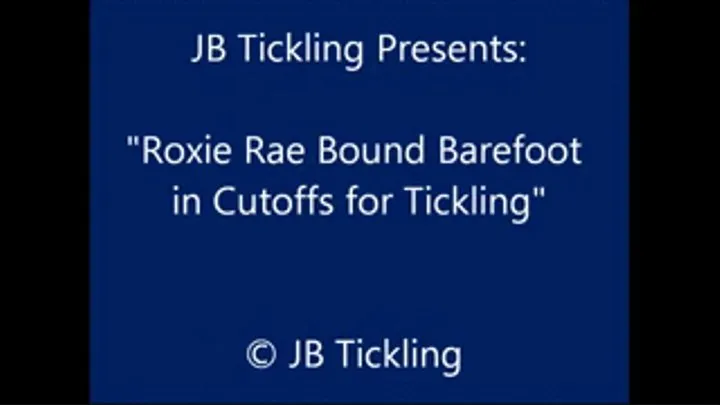 Roxie Rae Tickled in Cutoffs - Part 1