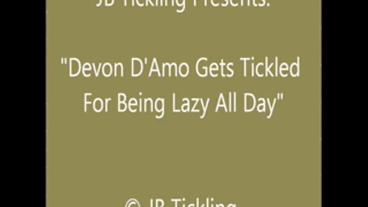 Devon Tickled for Being Lazy - HQ