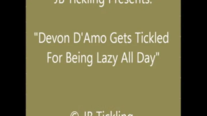 Devon Tickled for Being Lazy - SQ