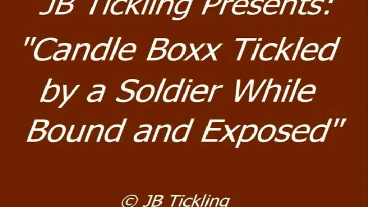 Candle Boxxx Tickled by a Soldier - HQ