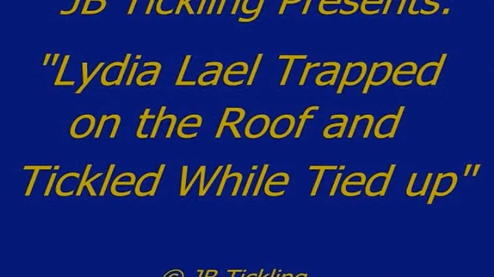 Lydia Lael Tickled on the Roof - HQ