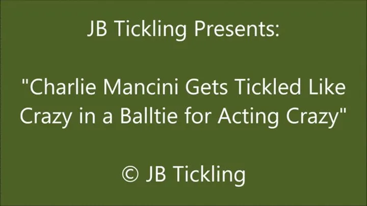 Charlie Mancini Tickled in a Balltie