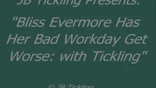 Bliss Evermore Tickled at Work - HQ