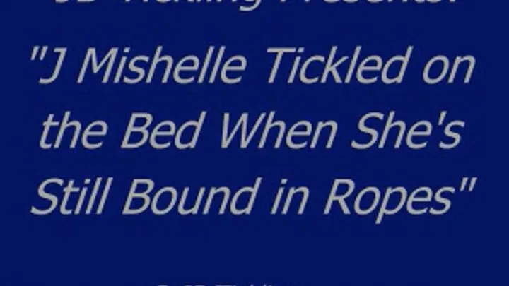 J Mishelle Tickled on the Bed - SQ