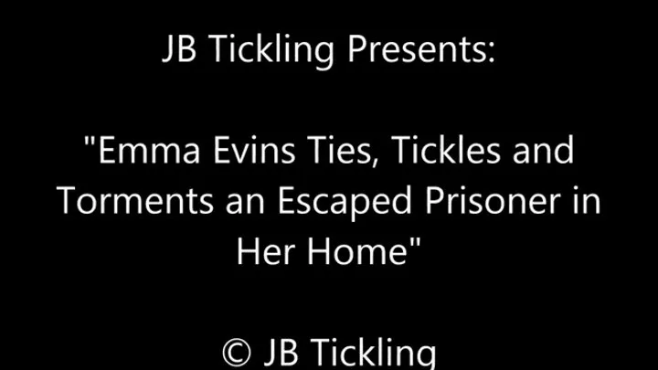 Emma Tickles an Escaped Prisoner