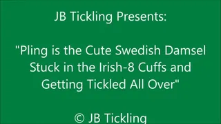 Pling Tickled While Stuck in Irish-8 Cuffs