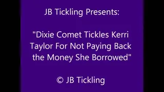 Dixie Tickles Kerri Over Unpaid Debt