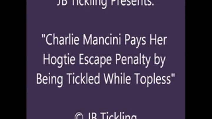 Charlie Mancini Tickled for Failing to Escape - HQ