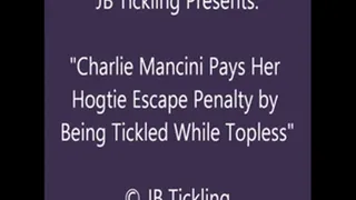 Charlie Mancini Tickled for Failing to Escape - HQ