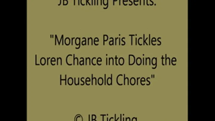 Morgane Tickles Loren Over Chores