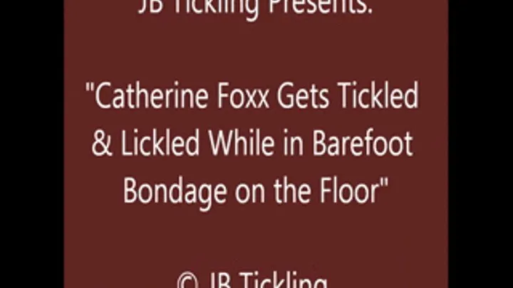 Catherine Foxx Tickled and Lickled