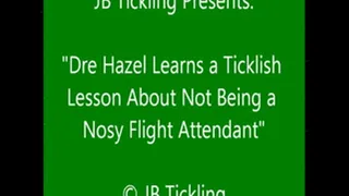 Dre Hazel Tickled for Being Nosy