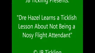 Dre Hazel Tickled for Being Nosy - HQ